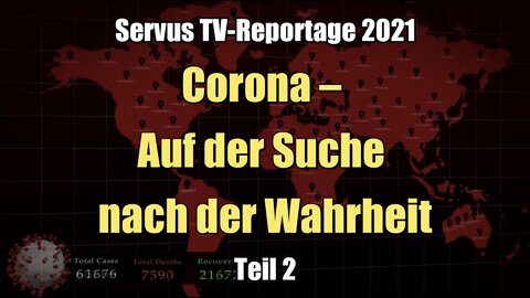 Corona – Auf der Suche nach der Wahrheit (Teil 2 I Servus TV I 01.08.2021)