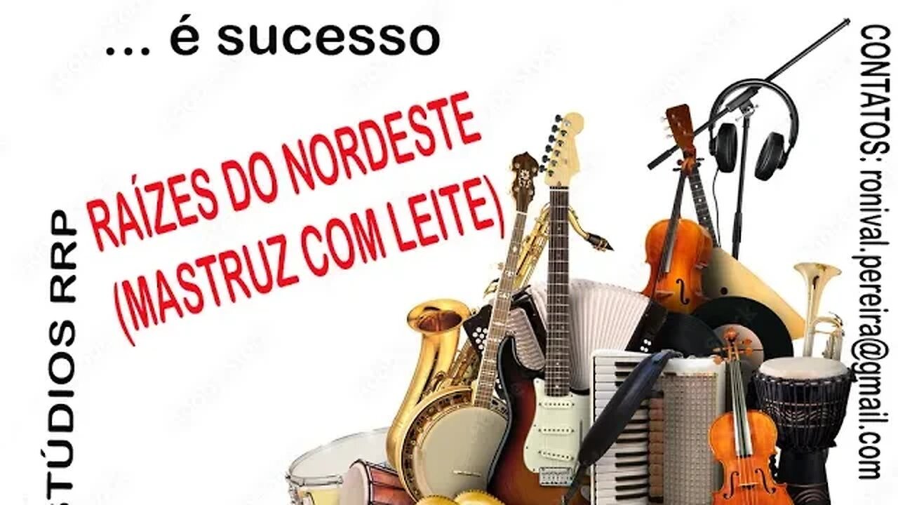 Playback Karaokê - Forrozão Raizes dos Nordeste - Mastruz com Leite por RRP