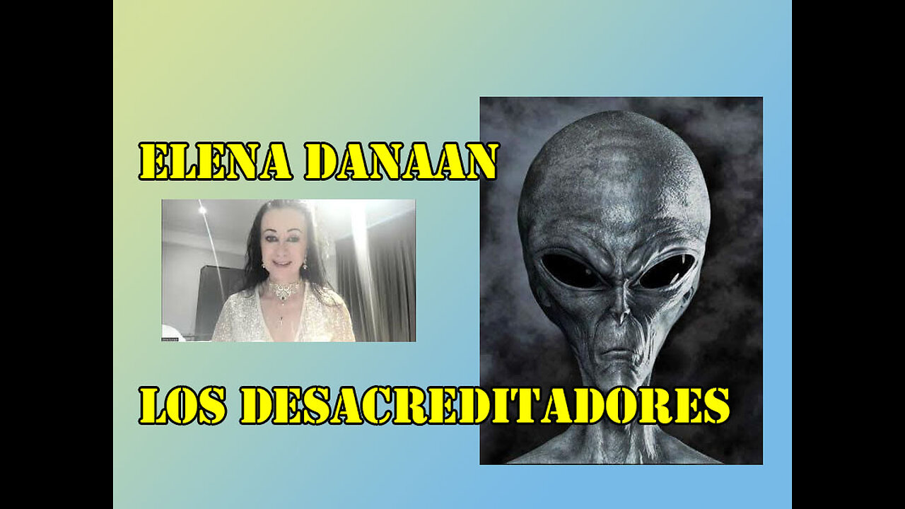 Los Desacreditadores Elena Danaan