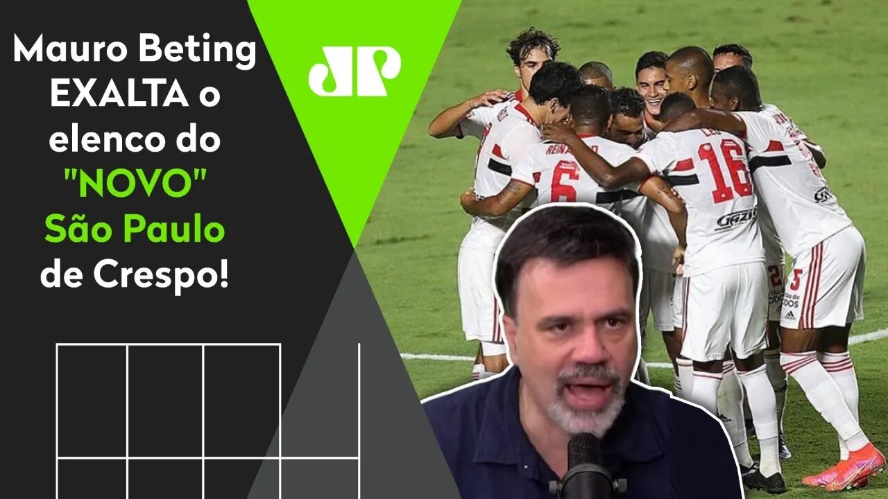 "Gente, olhem as OPÇÕES que esse São Paulo tem!" Mauro Beting ELOGIA o SPFC de Crespo!