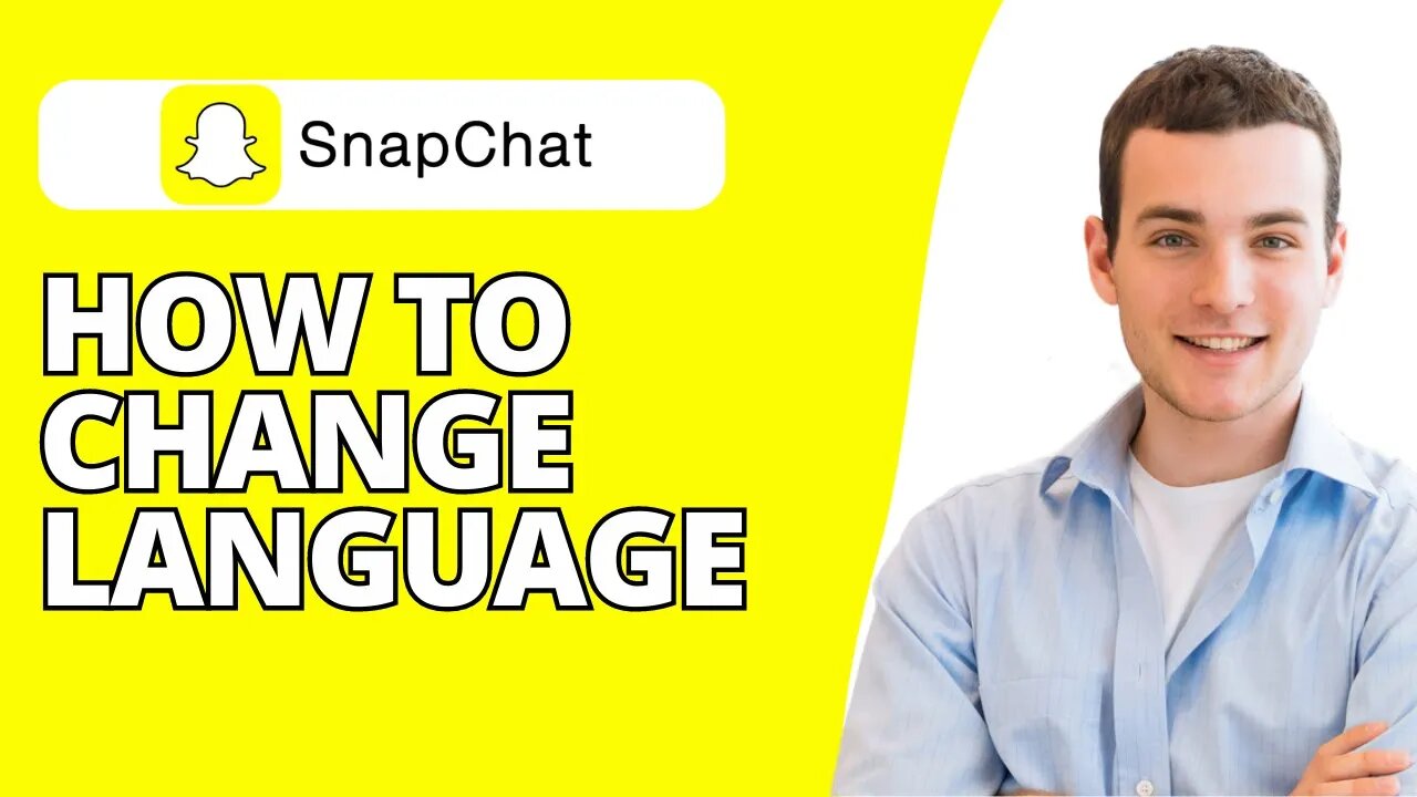 How to Change Language on Snapchat