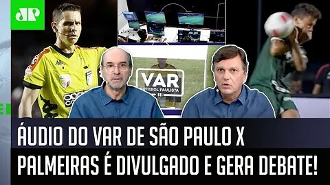 "É CONSTRANGEDOR!" Áudio do VAR de São Paulo x Palmeiras é REVELADO e GERA DEBATE!