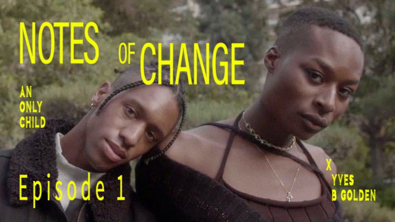 Notes of Change: Episode 1 – An Only Child x Yves B. Golden