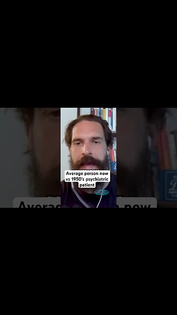 Average person now Vs 1950’s psychiatric patient