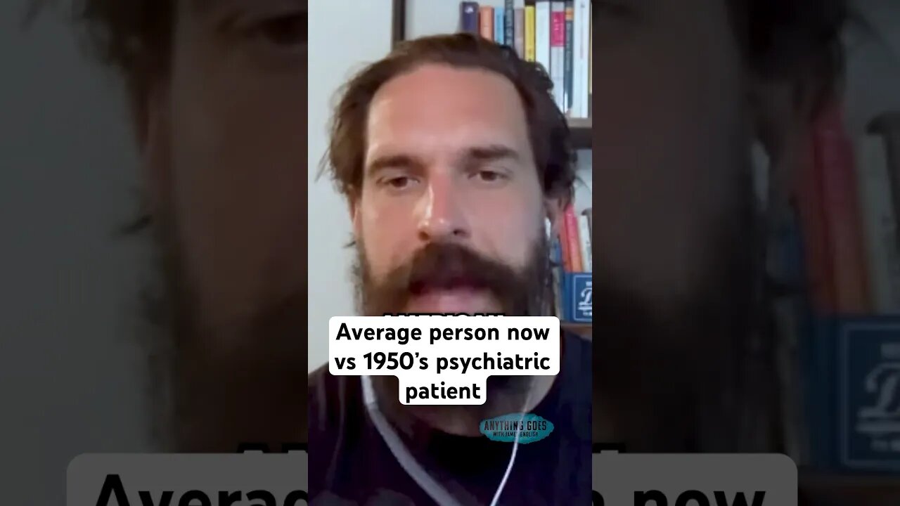 Average person now Vs 1950’s psychiatric patient