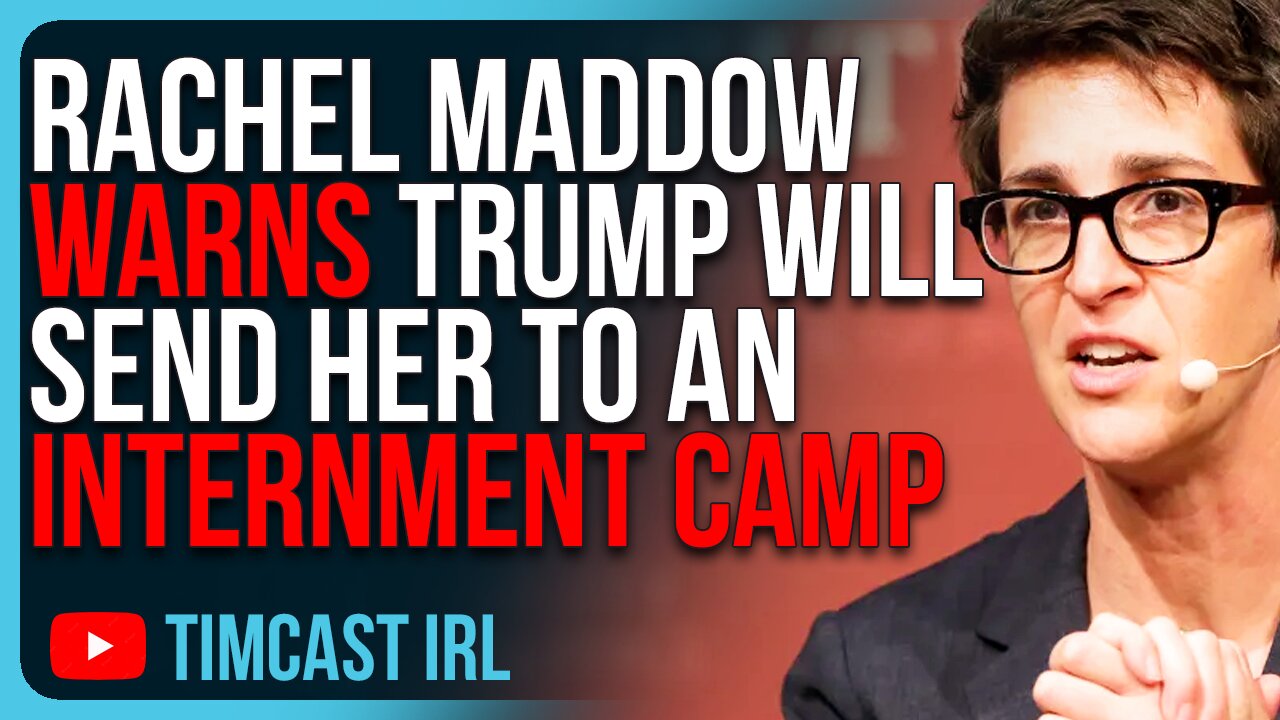 Rachel Maddow WARNS Trump Will Send Her To An INTERNMENT CAMP