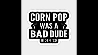 Joe Biden and CORNPOP?- The story that gets better everytime you hear it-Biden Gaffe POINT MADE NEWS