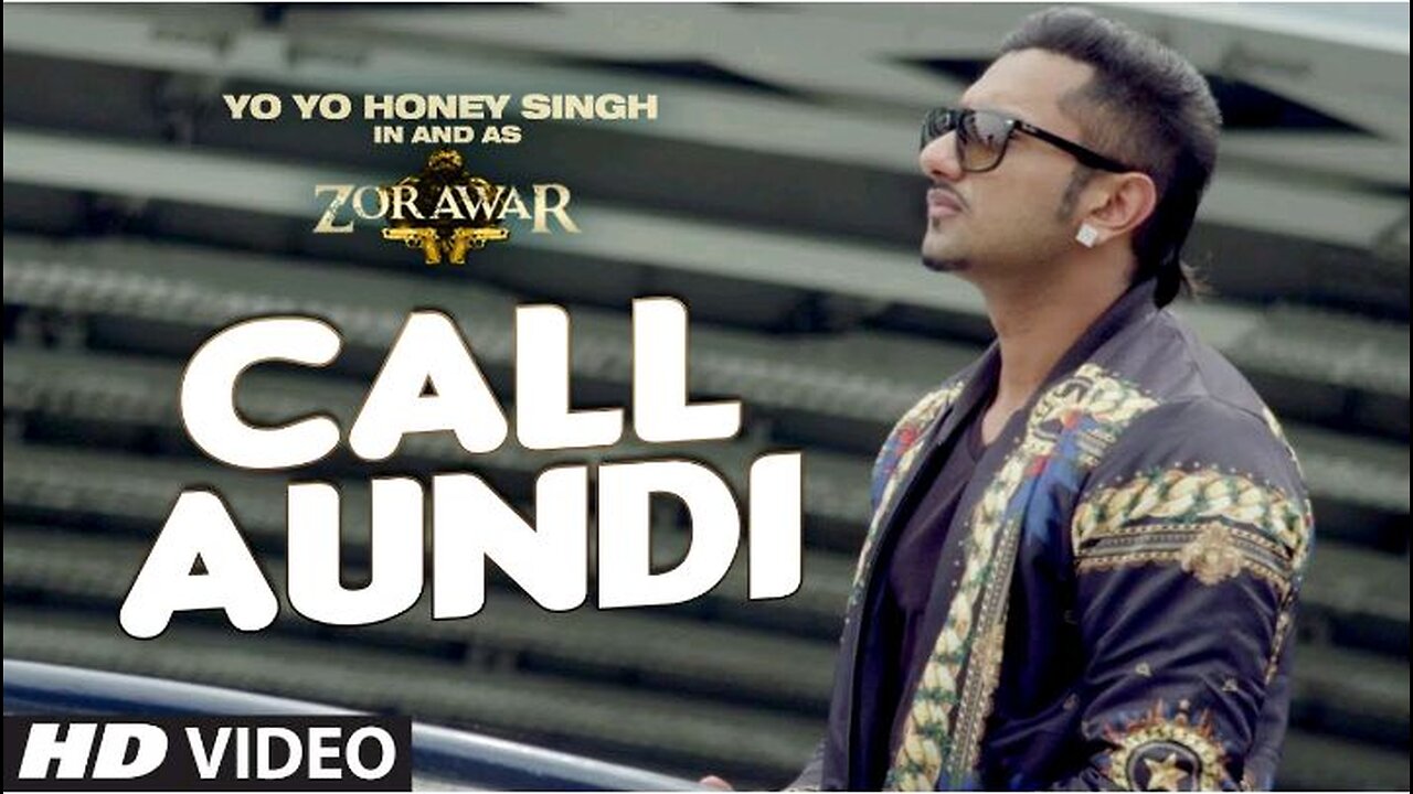 Yo Yo honey Singh New Call Aundi Ye Song video 🎧🎧🎧🎤🎤🎤🎥🎥🎥