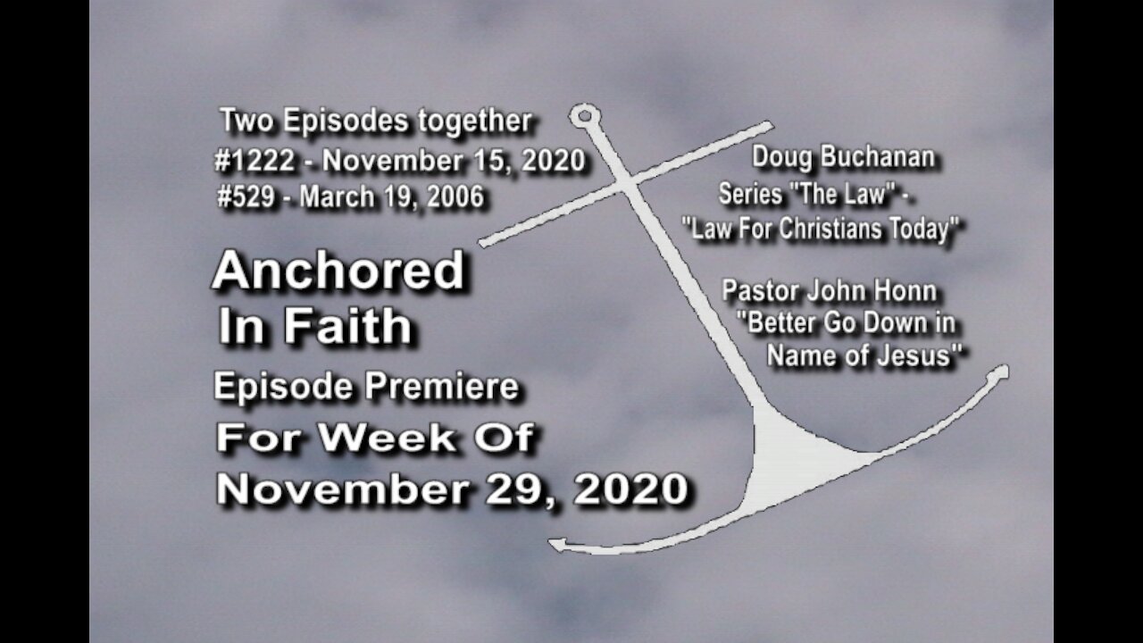 Week of November 29, 2020 - Anchored in Faith Episode Premiere 1222