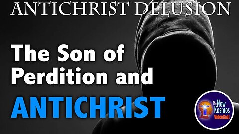 The Son of Perdition and the Antichrist