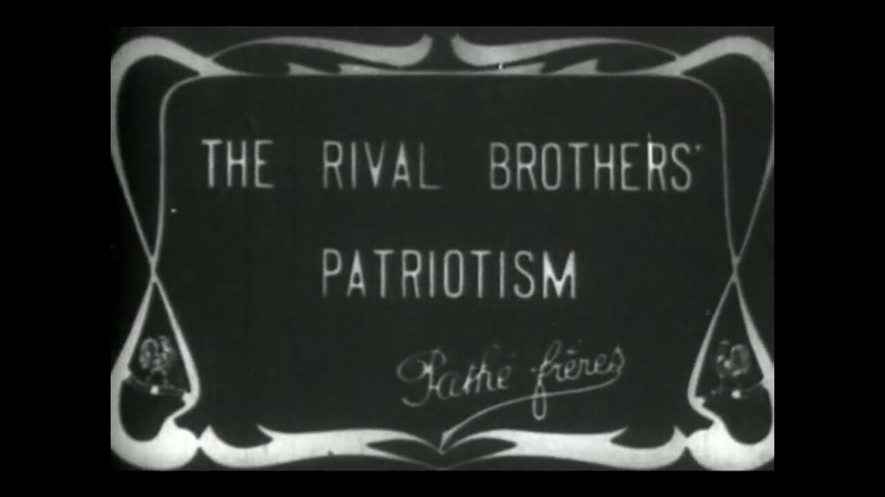 "The Rival Brothers Patriotism" (1911 Original Black & White Film)