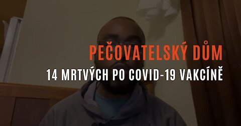 Svědectví pracovníka pečovatelského domu: 14 mrtvých po očkování na covid-19