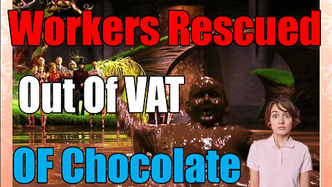 news of the bizarre Workers Rescued from a vat Of Chocolate