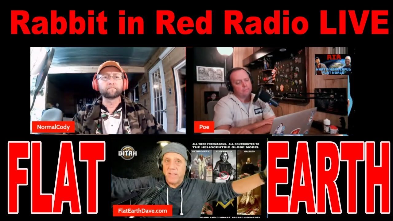 [Rabbit In Red Radio Network] Rabbit in Red Radio LIVE with Flat Earth Dave [Feb 22, 2022]