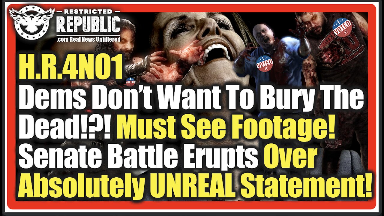 Dems Don’t Want To Bury The Dead!? Must See Footage! Senate Battle Erupts In H.R.4NO1 UNREAL Moment!