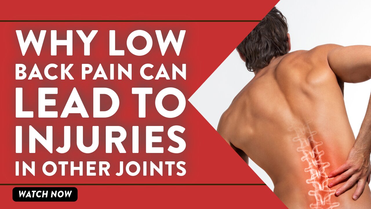 Why low back pain can lead to injuries in other joints