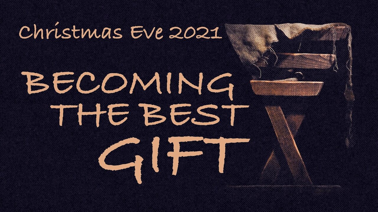 Becoming The Best Gift