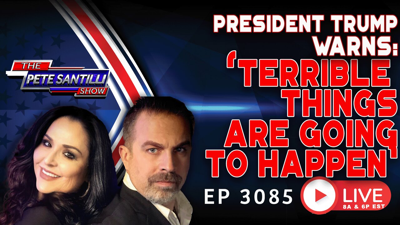 PRESIDENT TRUMP WARNS: " TERRIBLE THINGS ARE GOING TO HAPPEN" | EP 3085-8AM