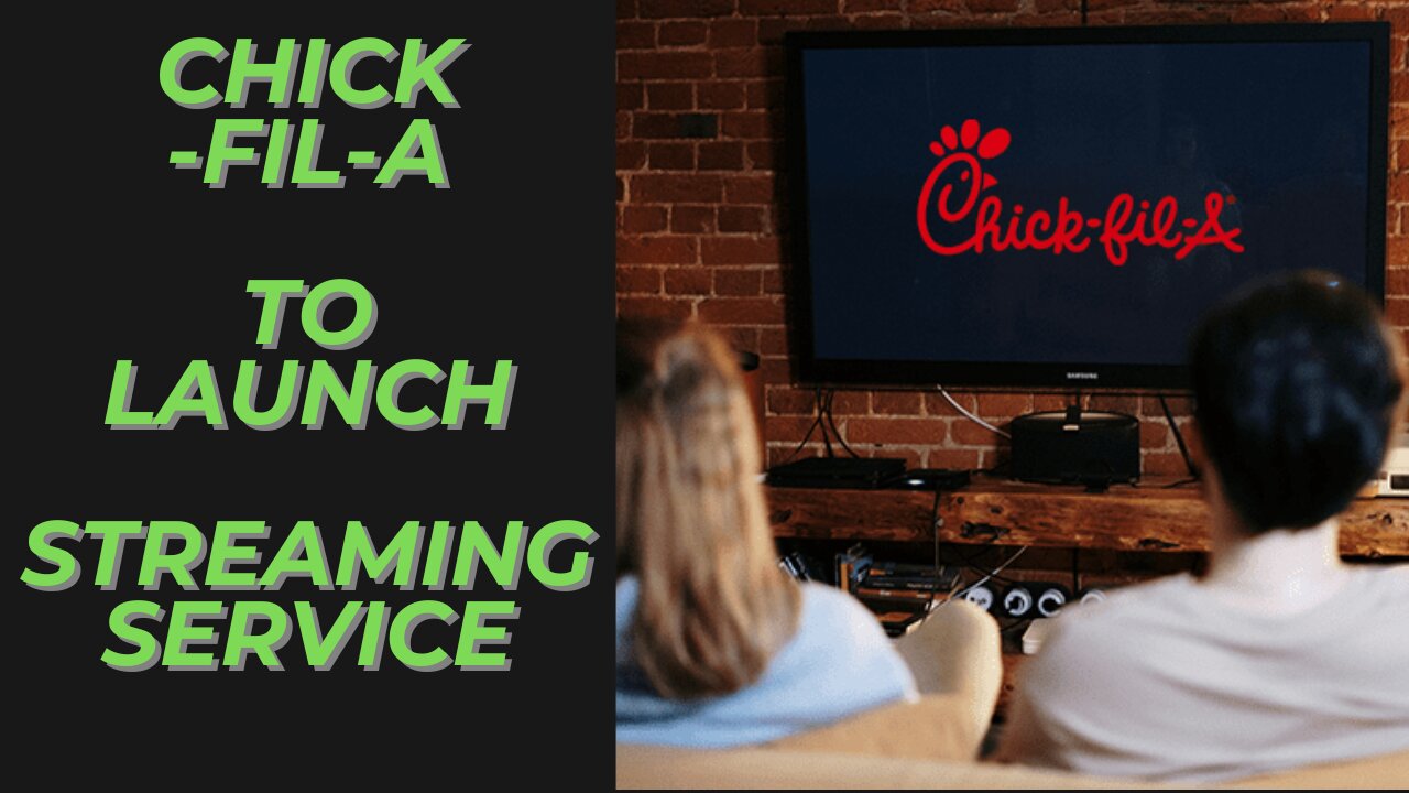 Chick-fil-A Set To Launch a Family Friendly Streaming Service with Original & Licensed Content