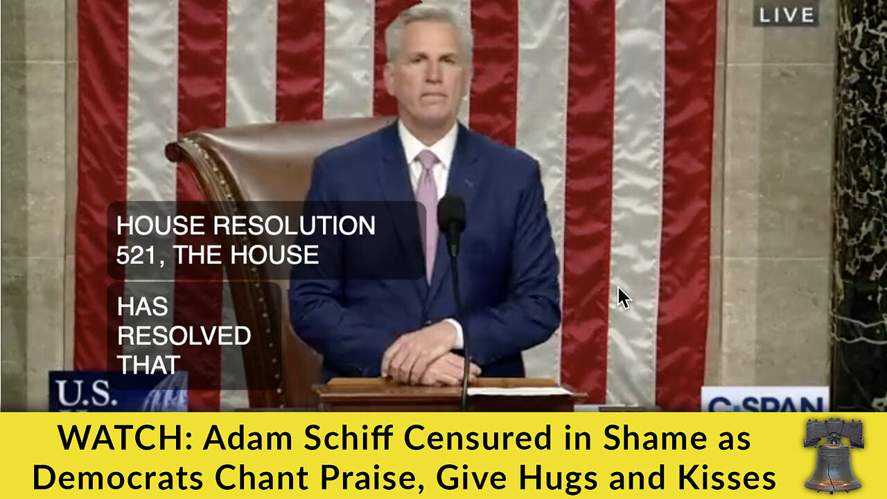 WATCH: Adam Schiff Censured in Shame as Democrats Chant Praise, Give Hugs and Kisses