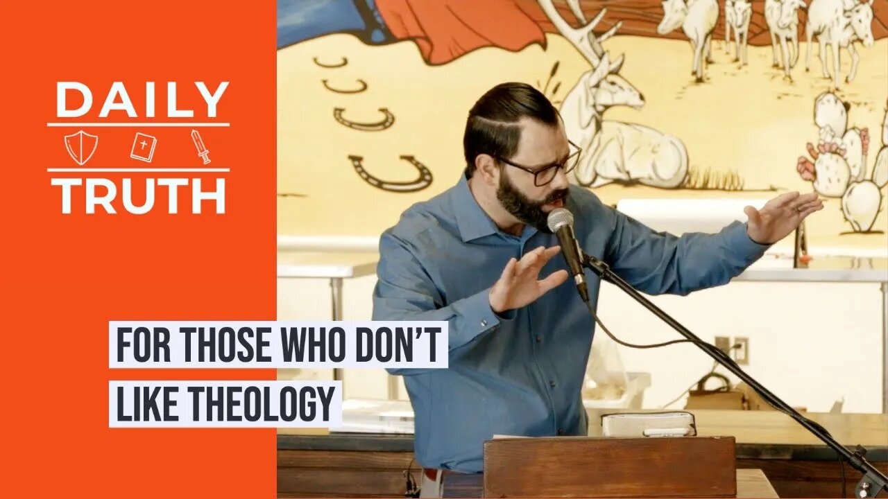 For Those Who Don’t Like Theology