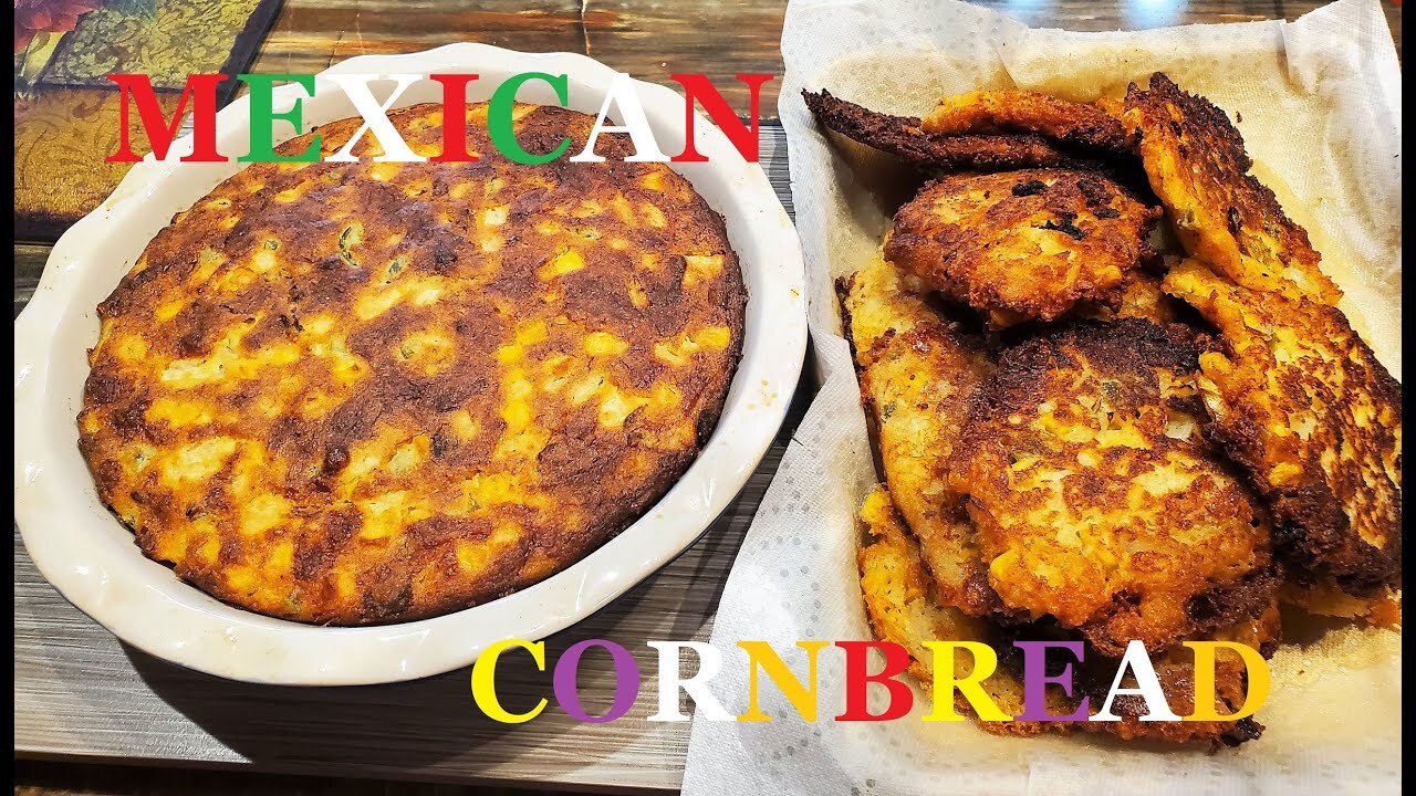 MEXICAN CORNBREAD & FRITTERS