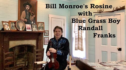 Bill Monroe’s Rosine with Blue Grass Boy Randall Franks