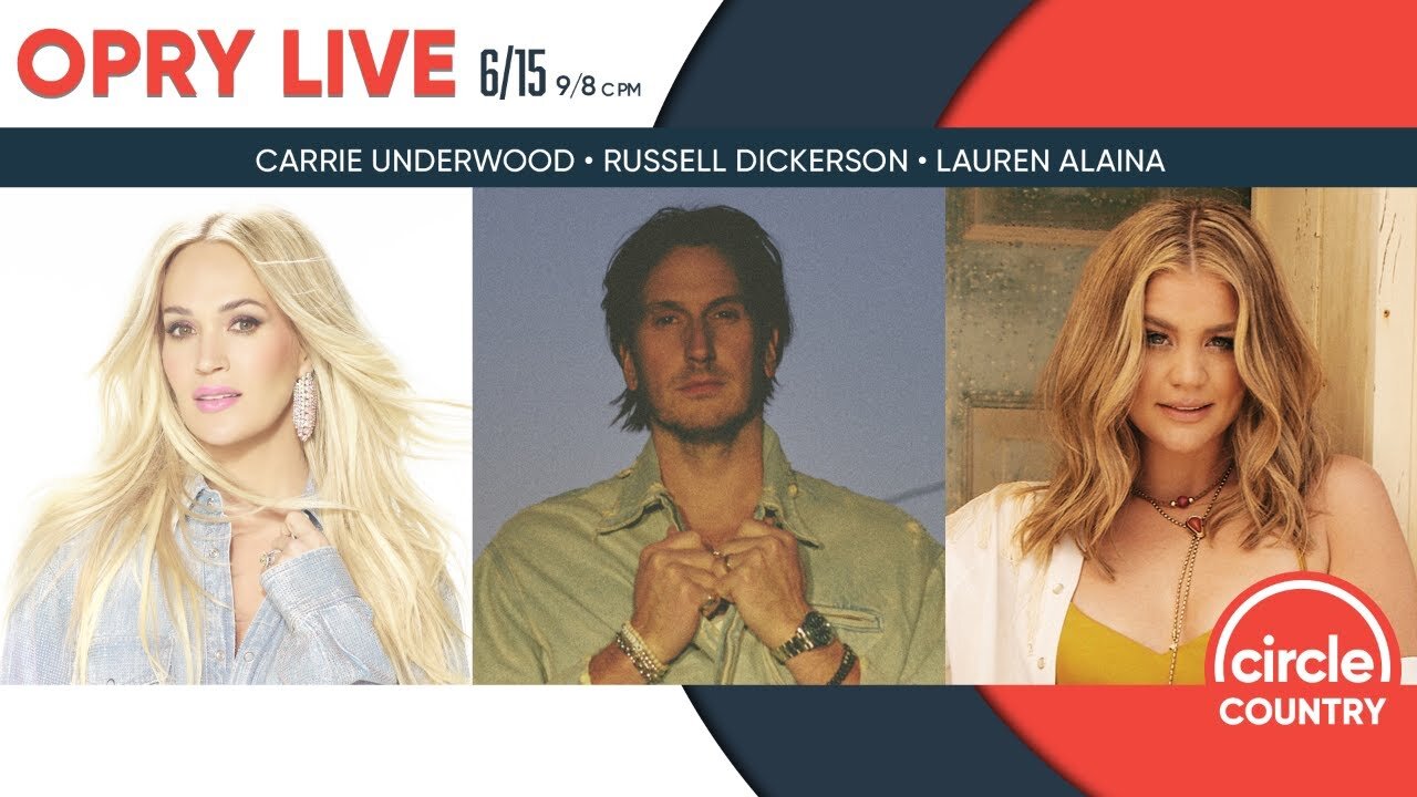 Opry Live 06/15/2024 - Carrie Underwood, Russell Dickerson, and Lauren Alaina