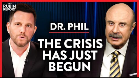 Dr. Phil - Don’t Be Fooled: This Isn’t Normal. It’s the Beginning of a New Crisis