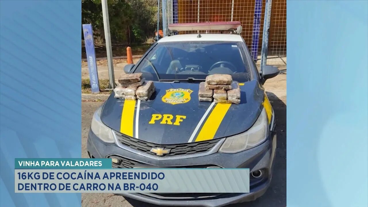 Vinha para Valadares: 16 kg de cocaína apreendidos dentro de carro na BR-040.