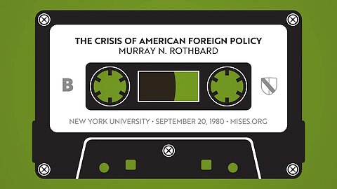 The Crisis of American Foreign Policy | Murray N. Rothbard