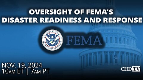 Oversight of FEMA's Disaster Readiness and Response | Nov. 19