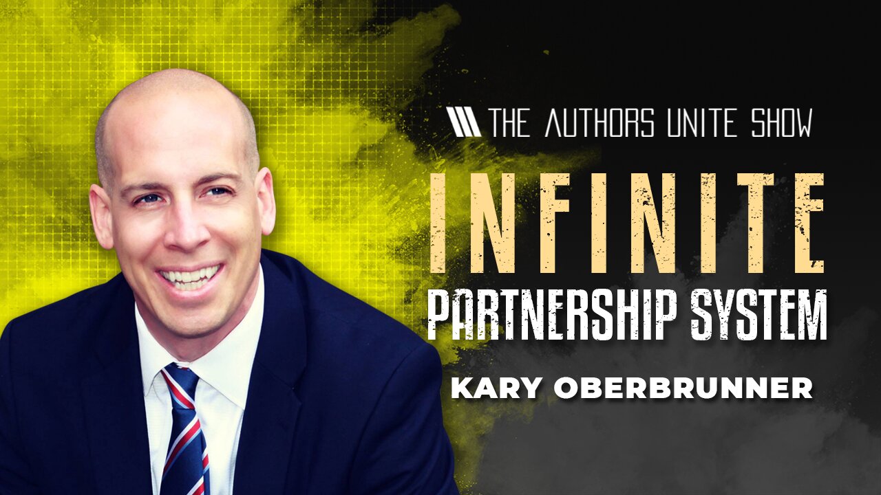 Infinite Partnership System | The Authors Unite Show - @Kary Oberbrunner