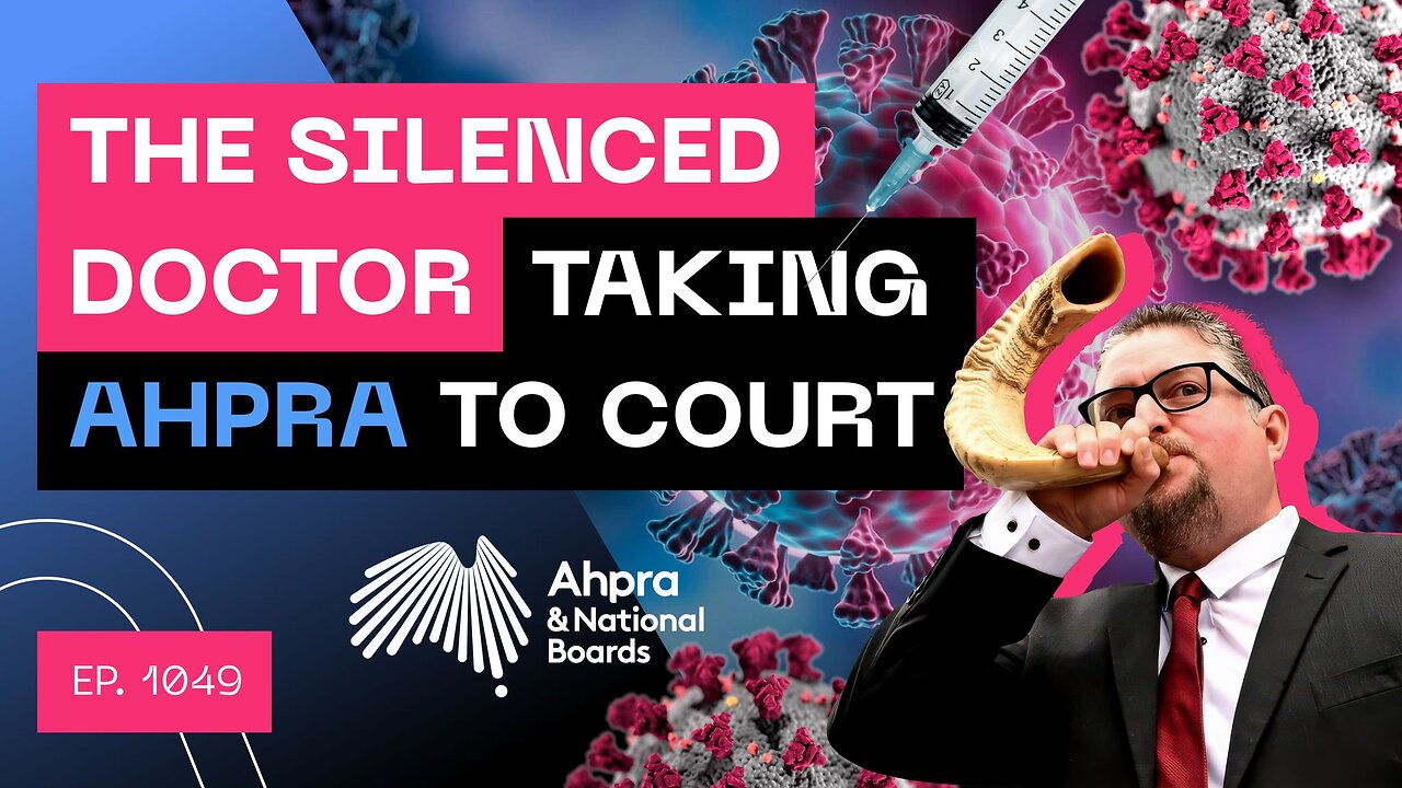 The Silenced Doctor Taking AHPRA To Court - Dr William Bay