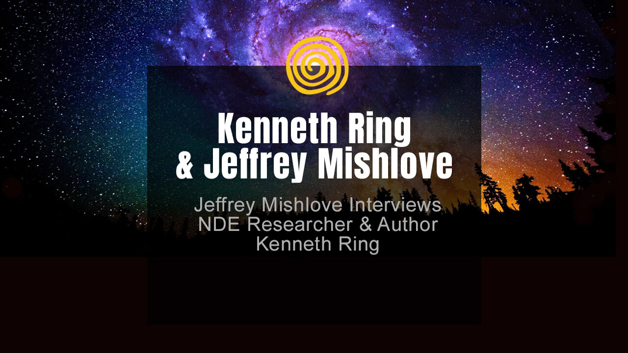 Near-Death Experience - Kenneth Ring & Jeffrey Mishlove