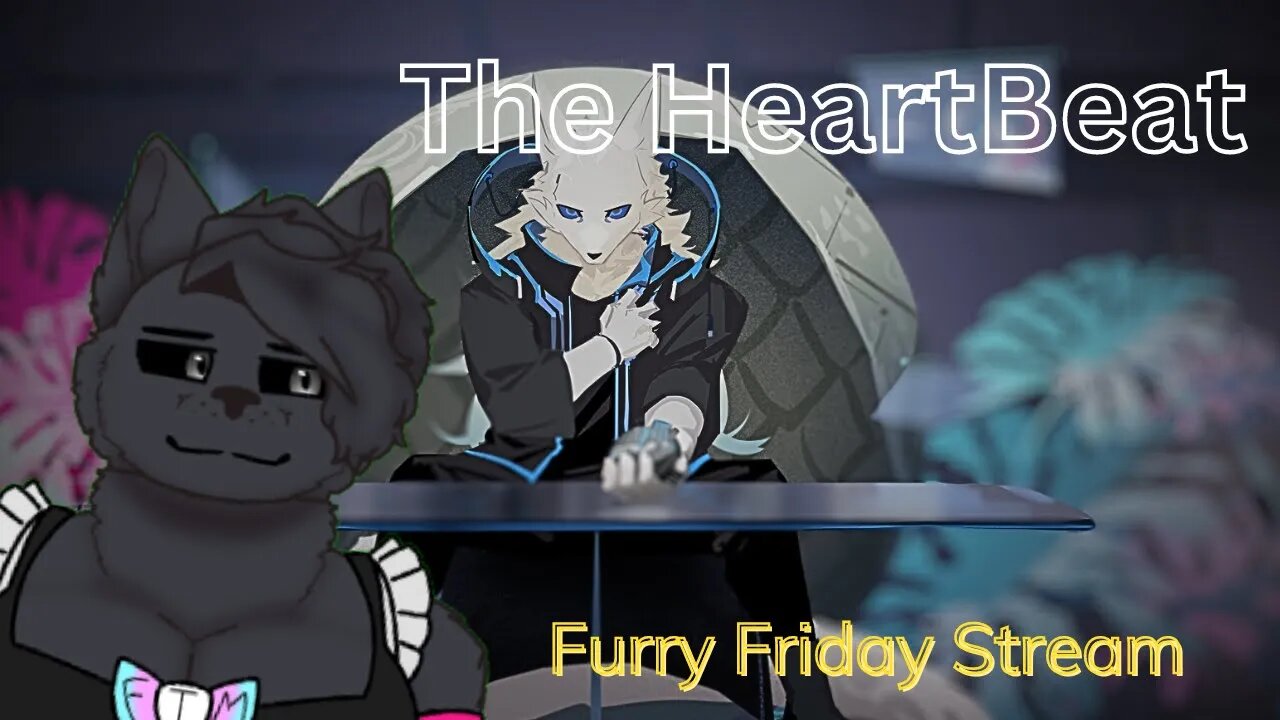The HeartBeat and other games || Furry Friday || Full Stream