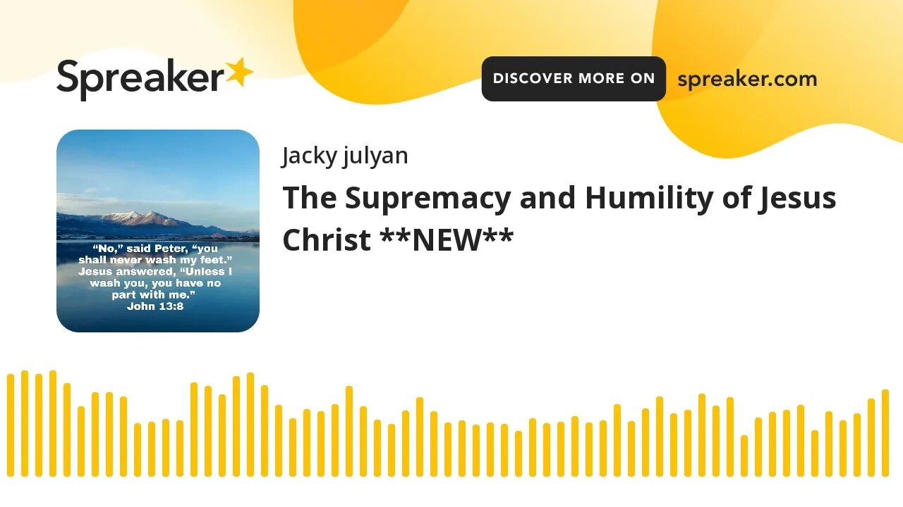 The Supremacy and Humility of Jesus Christ **NEW**