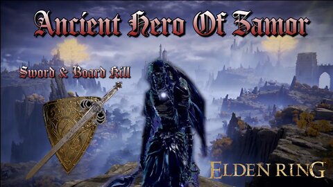 Ancient Hero Of Zamor Sword & Board Kill - Elden Ring