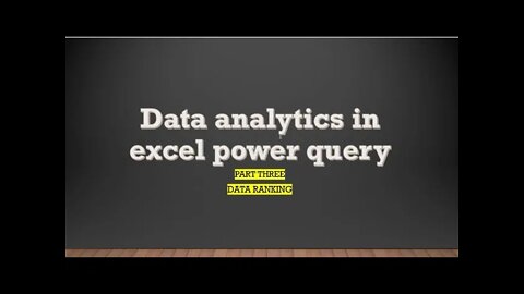 Data analytics in Excel power query part III( data ranking)