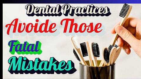 Why Most Dental Practices Fail | Eco-Friendly Dental Practices | Avoid Those Fatal Mistakes