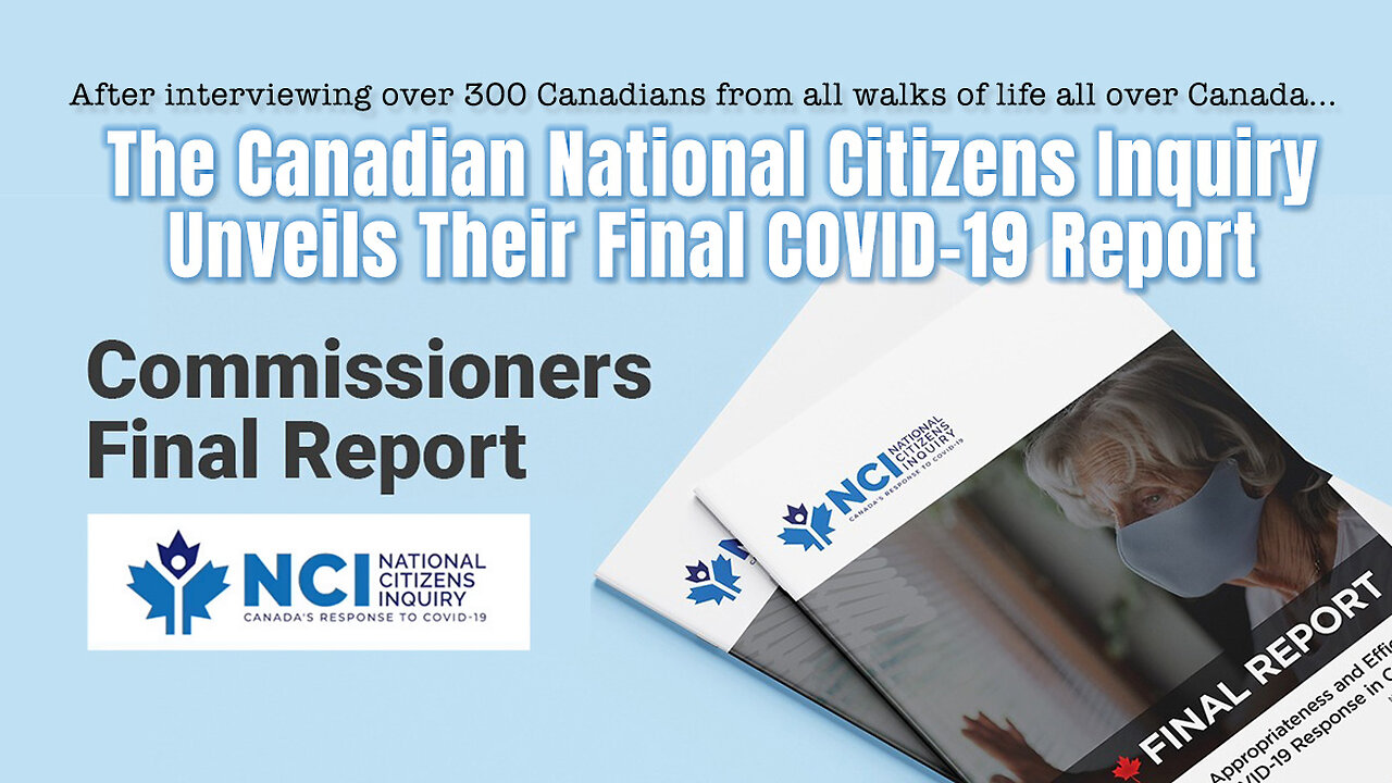 The Canadian National Citizens Inquiry Unveils Their Final COVID-19 Report