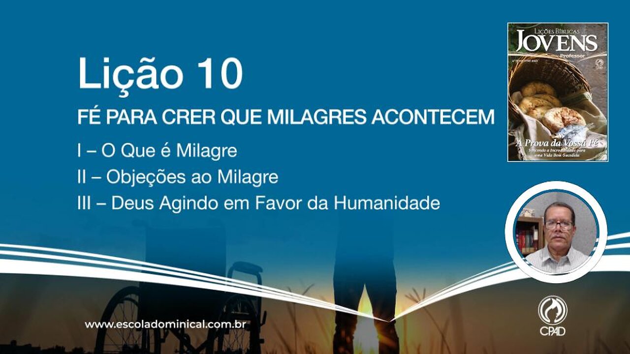 Fé para crer que milagres acontecem - Lição 10 4º Trim. 2023 Jóvens EBD CPAD - Ev Fernando Rodrigues