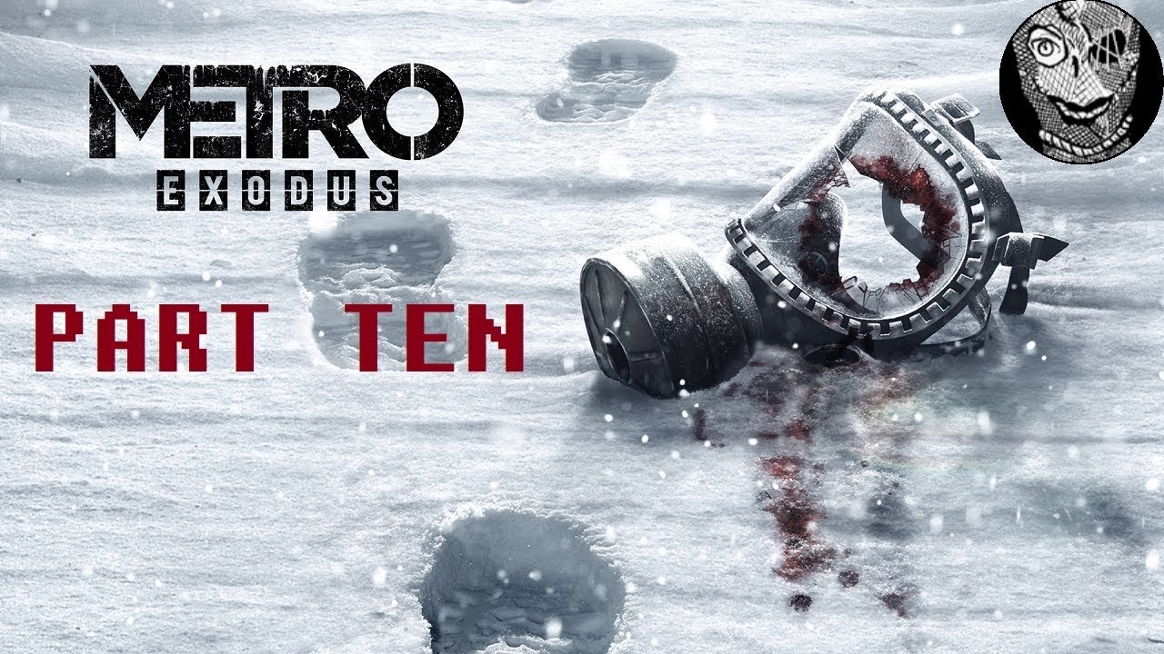 [Giul] (PART 10) Metro Exodus