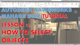 NAVISWORKS MANAGE 2022 LESSON 12: HOW TO SELECT OBJECTS