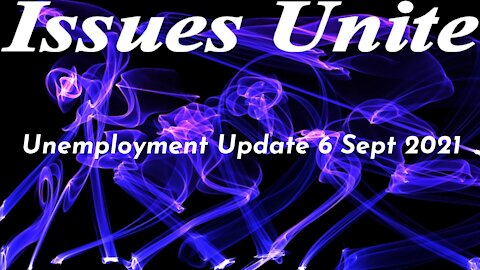 Unemployment Update 6 Sept 2021