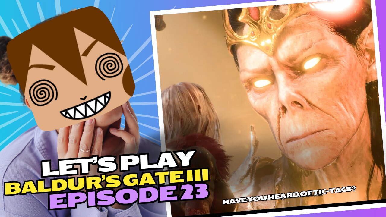 Let's Play BG3 Ep 23: Down with the Lich Queen