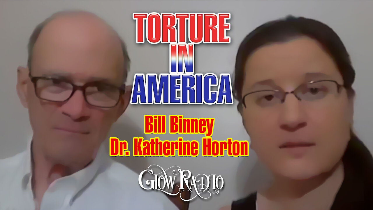 BILL BINNEY (NSA) AND DR. KATHERINE HORTON SPEAK ON BEING ELECTRONICALLY TORTURED 6.27.21