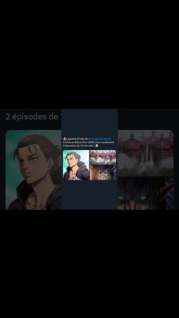 🚨La partie finale de #ShingekiNoKyojin sortira en Décembre 2025 avec seulement 2 épisodes de 15 min