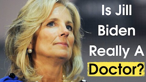 Is Jill Biden REALLY a Doctor?