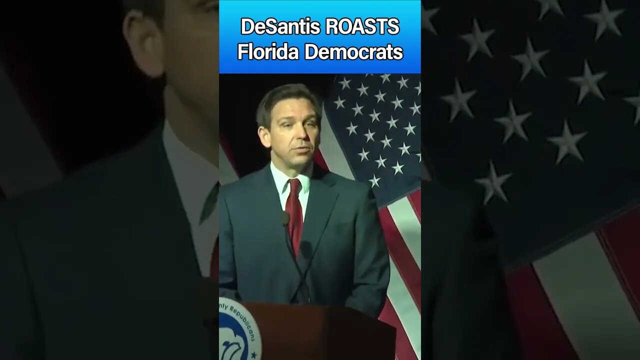 DeSantis ROASTS Florida Dems